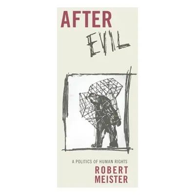 "After Evil: A Politics of Human Rights" - "" ("Meister Robert")