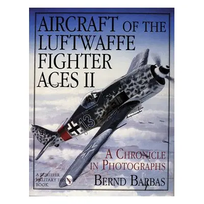 "Aircraft of the Luftwaffe Fighter Aces, Vol. II" - "" ("Barbas Bernd")