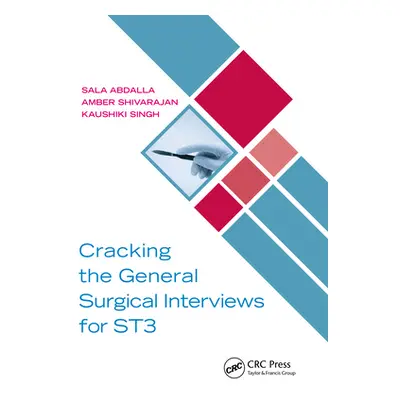 "Cracking the General Surgical Interviews for St3" - "" ("Abdalla Sala")