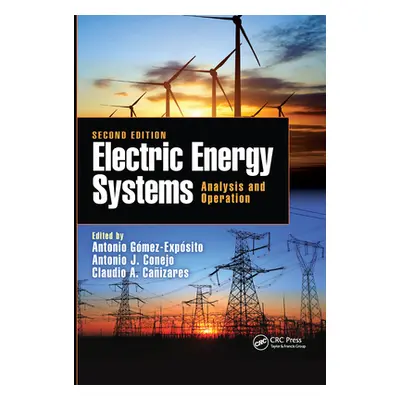 "Electric Energy Systems: Analysis and Operation" - "" ("Gomez-Exposito Antonio")