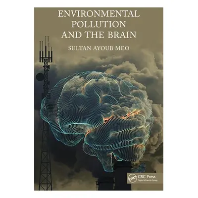 "Environmental Pollution and the Brain" - "" ("Meo Sultan Ayoub")