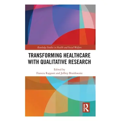 "Transforming Healthcare with Qualitative Research" - "" ("Rapport Frances")