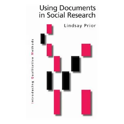 "Using Documents in Social Research" - "" ("Prior Lindsay")