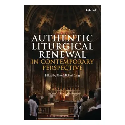 "Authentic Liturgical Renewal in Contemporary Perspective" - "" ("Lang Uwe Michael")