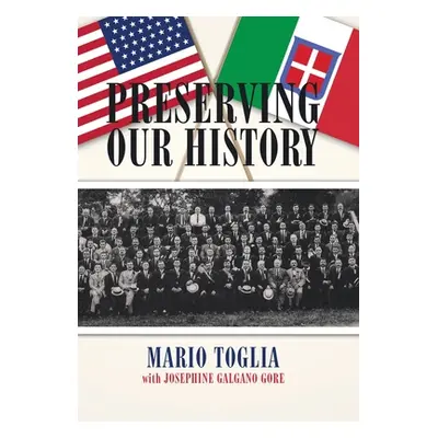 "Preserving Our History" - "" ("Toglia Mario")