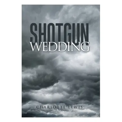 "Shotgun Wedding" - "" ("Lewis Charlotte")