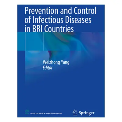 "Prevention and Control of Infectious Diseases in Bri Countries" - "" ("Yang Weizhong")