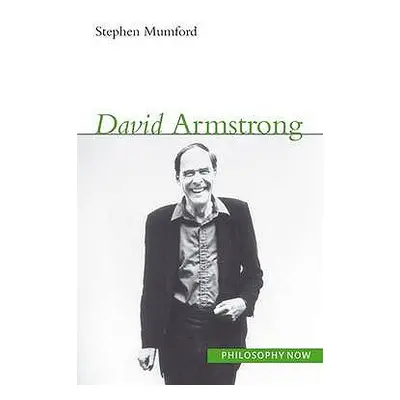 "David Armstrong" - "" ("Mumford Stephen")