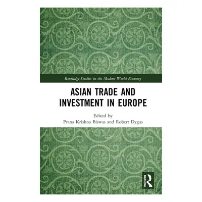 "Asian Trade and Investment in Europe" - "" ("Biswas Prana Krishna")