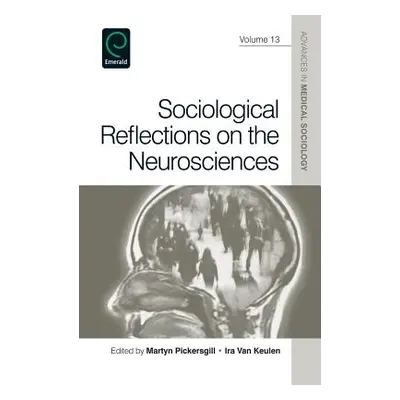 "Sociological Reflections on the Neurosciences" - "" ("Pickersgill Martyn")