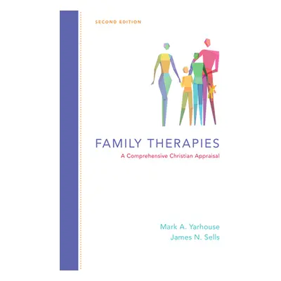 "Family Therapies: A Comprehensive Christian Appraisal" - "" ("Yarhouse Mark A.")