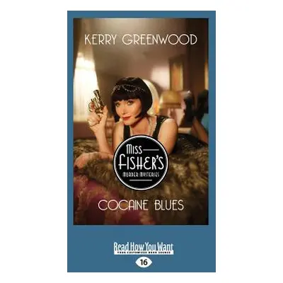 "Cocaine Blues: A Phryne Fisher Mystery (Large Print 16pt)" - "" ("Greenwood Kerry")