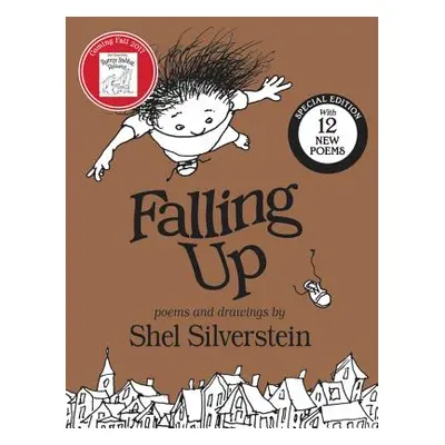 "Falling Up Special Edition: With 12 New Poems" - "" ("Silverstein Shel")