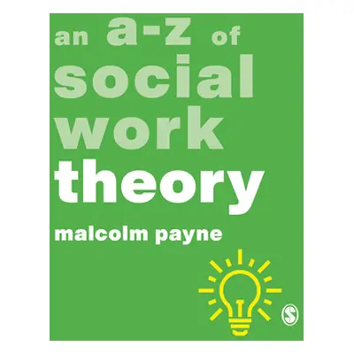 "An A-Z of Social Work Theory" - "" ("Payne Malcolm")