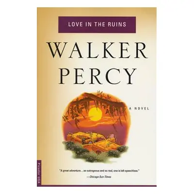 "Love in the Ruins" - "" ("Percy Walker")