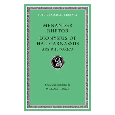 "Menander Rhetor. Dionysius of Halicarnassus, Ars Rhetorica" - "" ("Rhetor Menander")