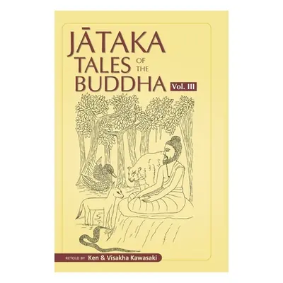 "Jataka Tales of the Buddha - Volume III" - "" ("Kawasaki Visakha")