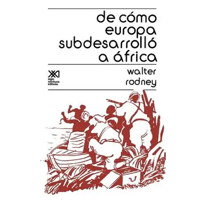 "de Como Europa Subdesarrollo a Africa" - "" ("Rodney Walter")