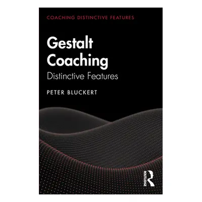 "Gestalt Coaching: Distinctive Features" - "" ("Bluckert Peter")