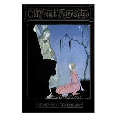 "Old French Fairy Tales" - "" ("Comptesse de Sgur Sophie")