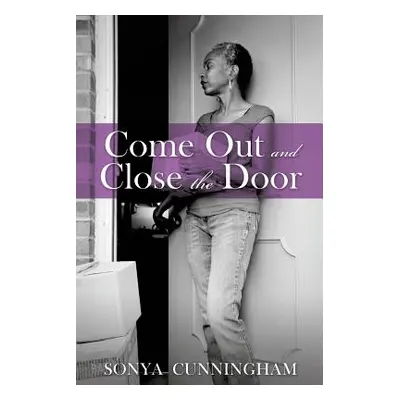 "Come Out and Close the Door" - "" ("Cunningham Sonya")