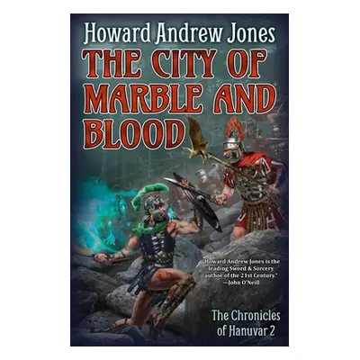 "The City of Marble and Blood" - "" ("Jones Howard Andrew")