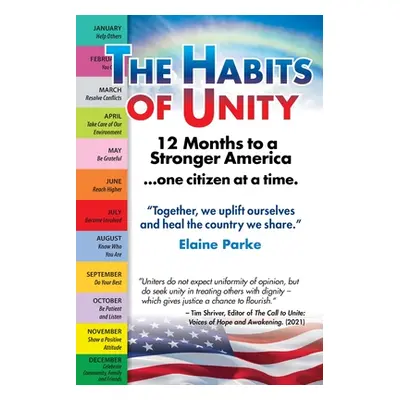 "The Habits of Unity - 12 Months to a Stronger America...One Citizen at a Time: Together, we upl