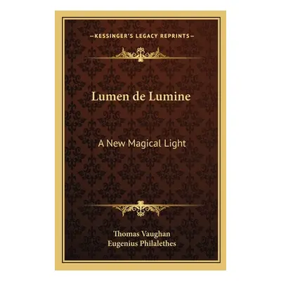 "Lumen de Lumine: A New Magical Light" - "" ("Vaughan Thomas")