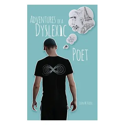 "Adventures of a Dyslexic Poet" - "" ("Riedl Sean M.")