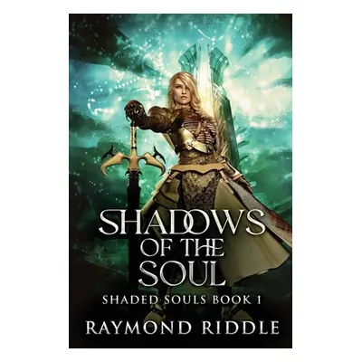 "Shadows Of The Soul" - "" ("Riddle Raymond")