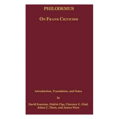 "Philodemus: On Frank Criticism" - "" ("Konstan David")