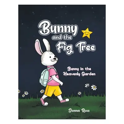 "Bunny and the Fig Tree" - "" ("Ross Donna")