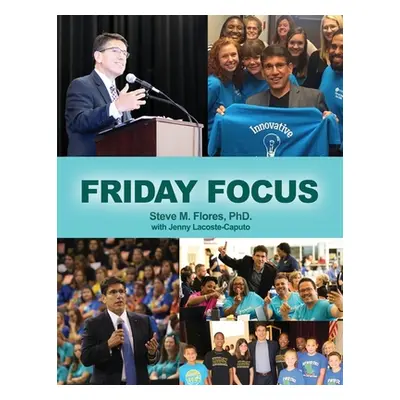 "Friday Focus" - "" ("Flores Steve")