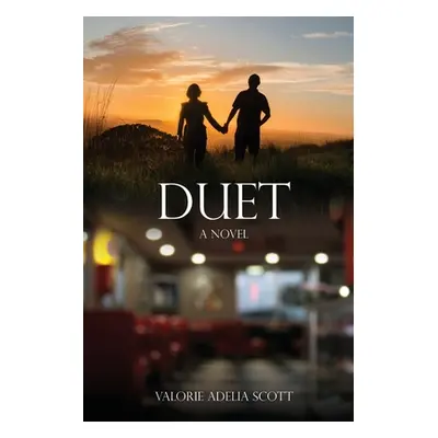 "DUET A Novel" - "" ("Scott Valorie Adelia")