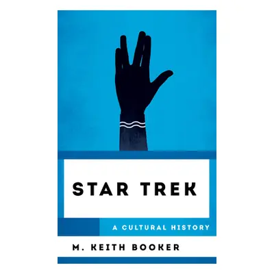 "Star Trek: A Cultural History" - "" ("Booker M. Keith")