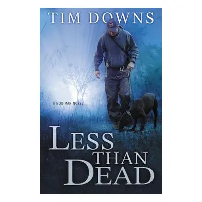 "Less Than Dead" - "" ("Downs Tim")