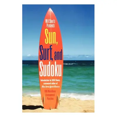 "Will Shortz Presents Sun, Surf, and Sudoku" - "" ("Shortz Will")