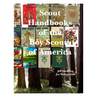 "Scout Handbooks of the Boy Scouts of America" - "" ("Snowden Jeff")