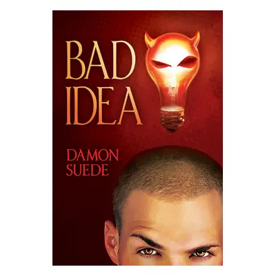 "Bad Idea" - "" ("Suede Damon")