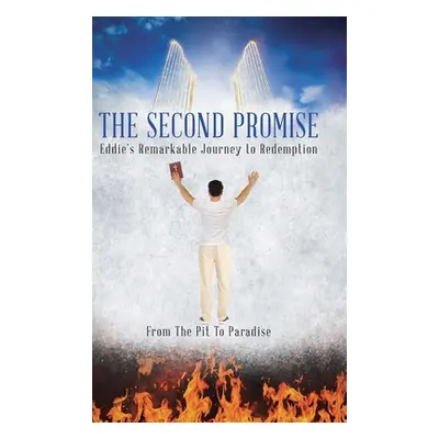 "The Second Promise: Eddie's Remarkable Journey to Redemption" - "" ("Hopkins Gary Edward")