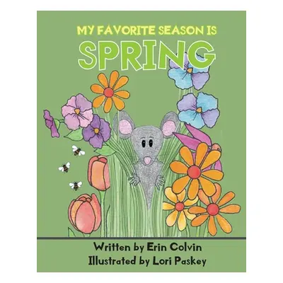 "My Favorite Season is Spring" - "" ("Colvin Erin")