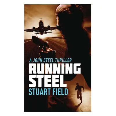 "Running Steel" - "" ("Field Stuart")