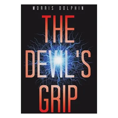 "The Devil's Grip" - "" ("Dolphin Morris")