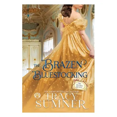 "The Brazen Bluestocking" - "" ("Sumner Tracy")