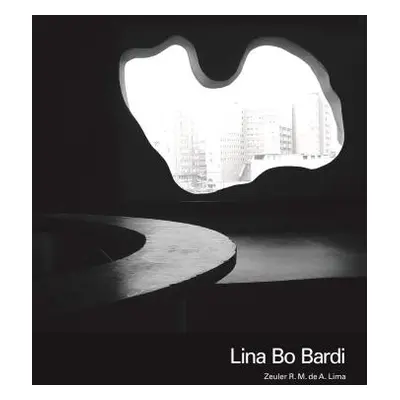 "Lina Bo Bardi" - "" ("Lima Zeuler R. M. De a.")