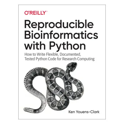 "Mastering Python for Bioinformatics: How to Write Flexible, Documented, Tested Python Code for 