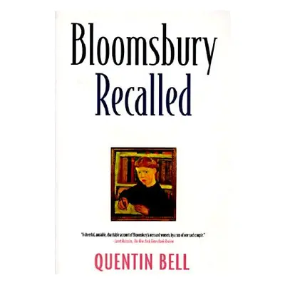 "Bloomsbury Recalled" - "" ("Bell Quentin")