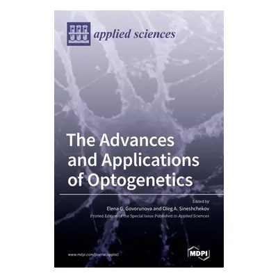 "The Advances and Applications of Optogenetics" - "" ("Govorunova Elena G.")