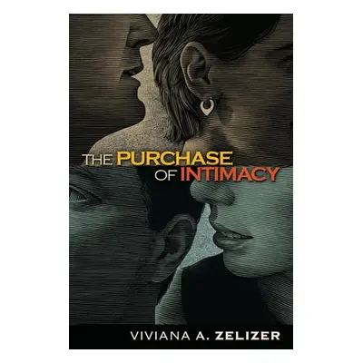 "The Purchase of Intimacy" - "" ("Zelizer Viviana A.")