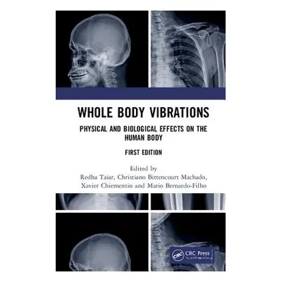 "Whole Body Vibrations: Physical and Biological Effects on the Human Body" - "" ("Taiar Redha")